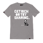Get Rich Or Try Sharing Hanf/Baumwoll T-Shirt